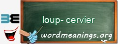 WordMeaning blackboard for loup-cervier